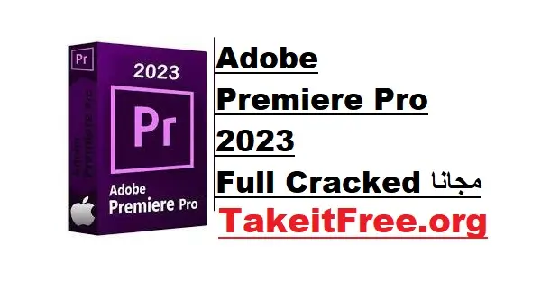 Adobe Premiere Pro 2023 Full Cracked مجانا